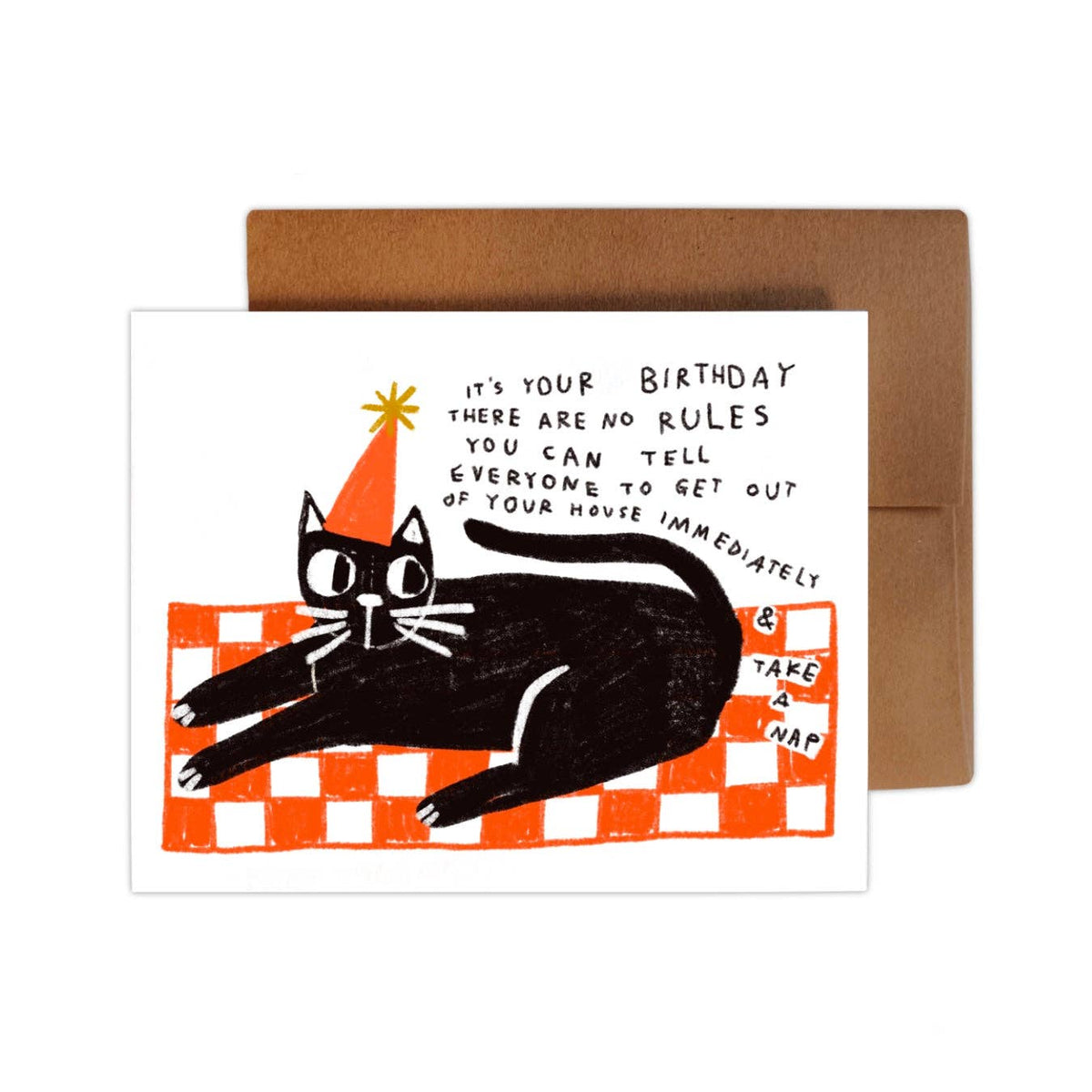 IT&#39;S YOUR BIRTHDAY THERE ARE NO RULES Greeting Card