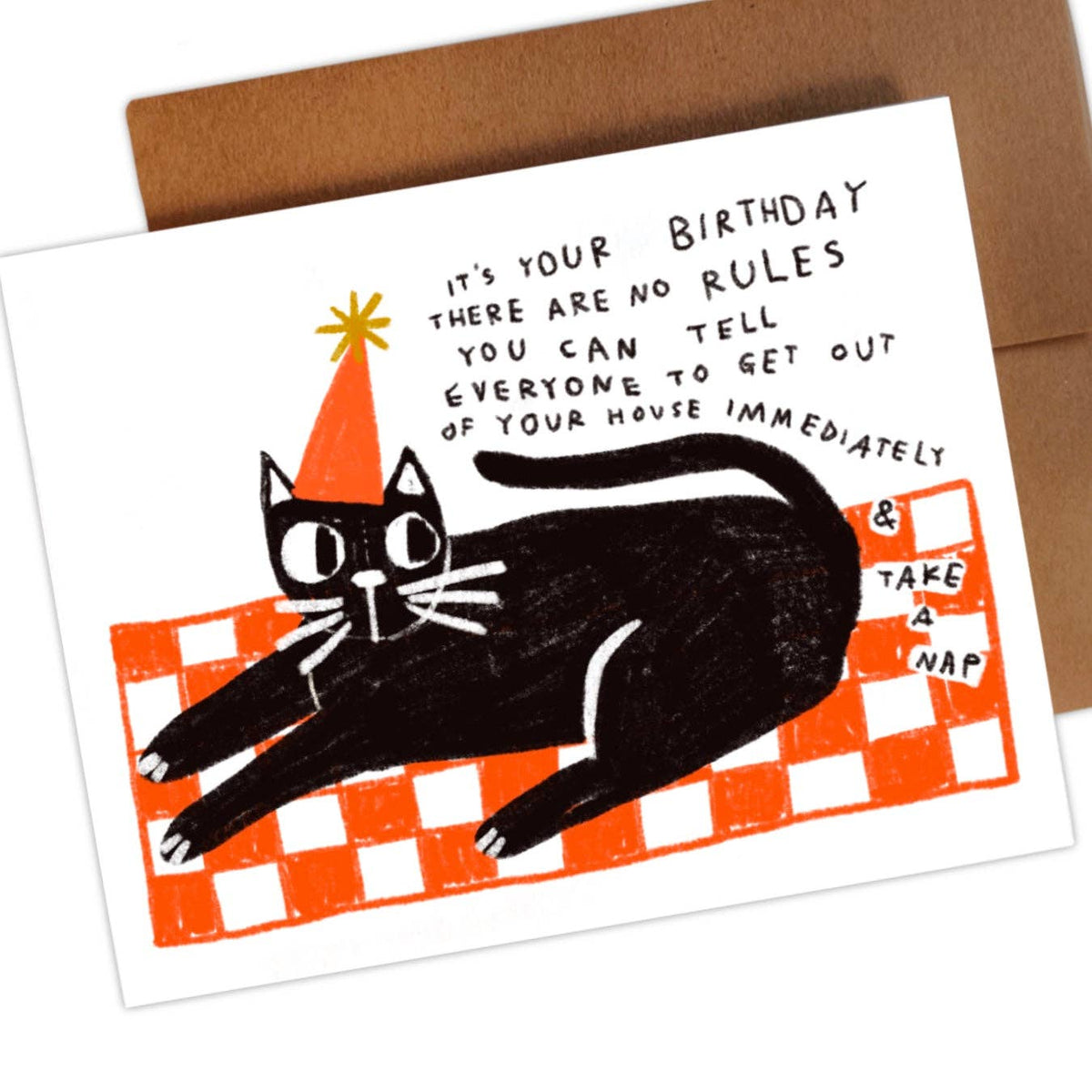 IT&#39;S YOUR BIRTHDAY THERE ARE NO RULES Greeting Card