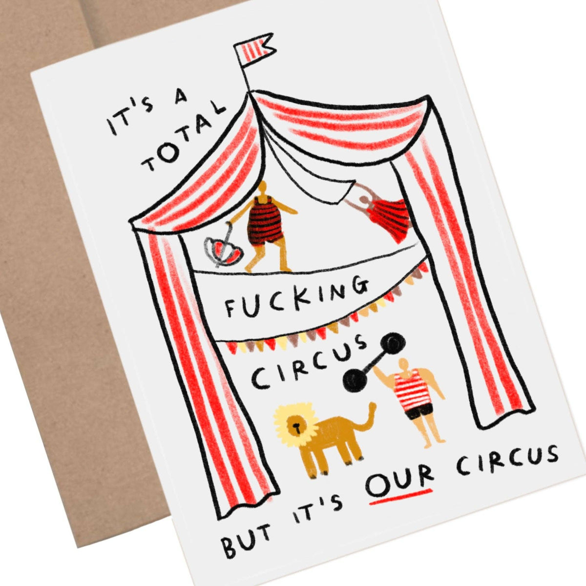 BUT IT&#39;S OUR CIRCUS Greeting Card